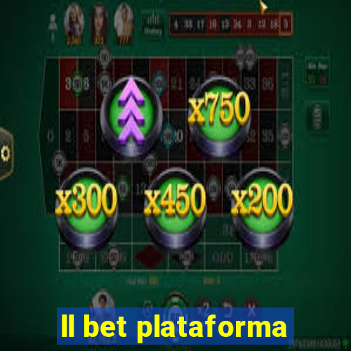 ll bet plataforma